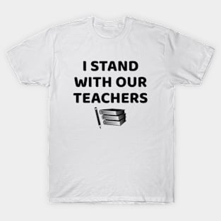 I Stand With Our Teachers & Stand Against Book Banning! T-Shirt